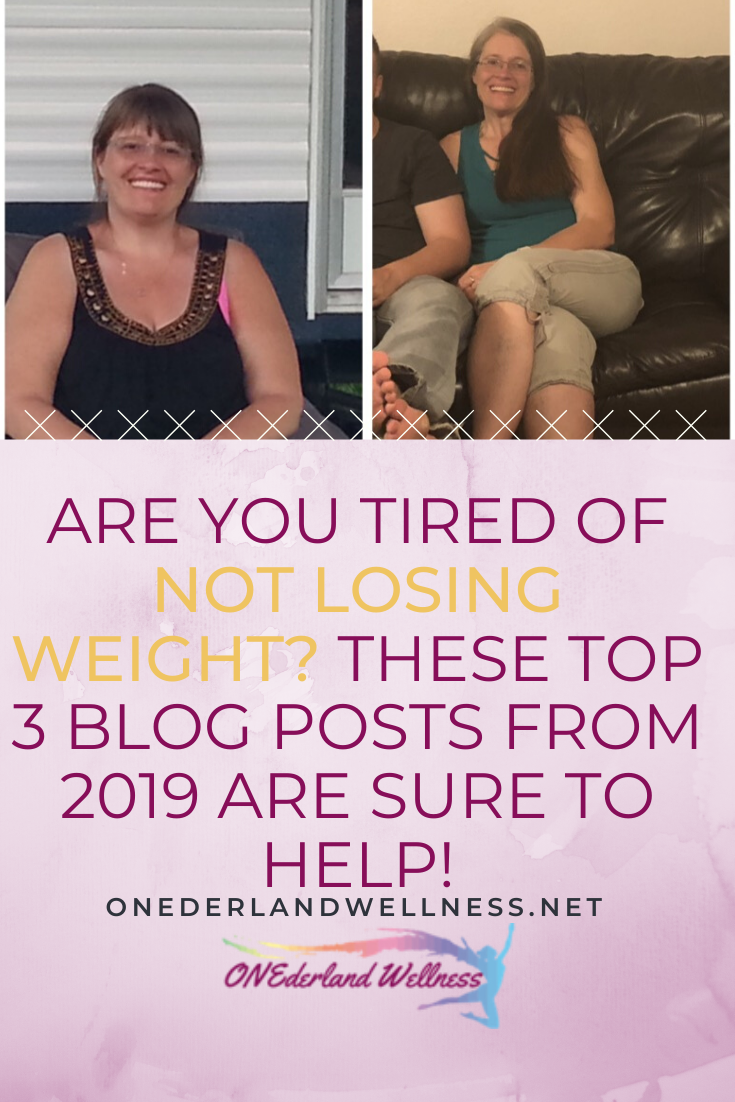 Are you tired of not losing weight? These Top 3 Blog Posts from 2019 are sure to help!
